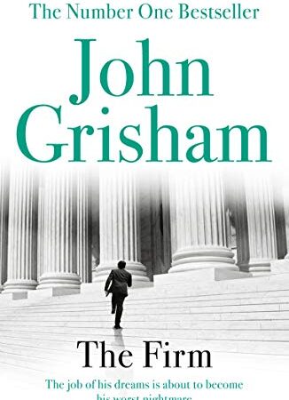 The Firm: A Gripping Thriller From Sunday Times Bestseller John Grisham